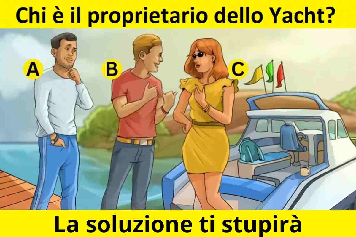 Chi tra questi tre è il proprietario dello yacht?